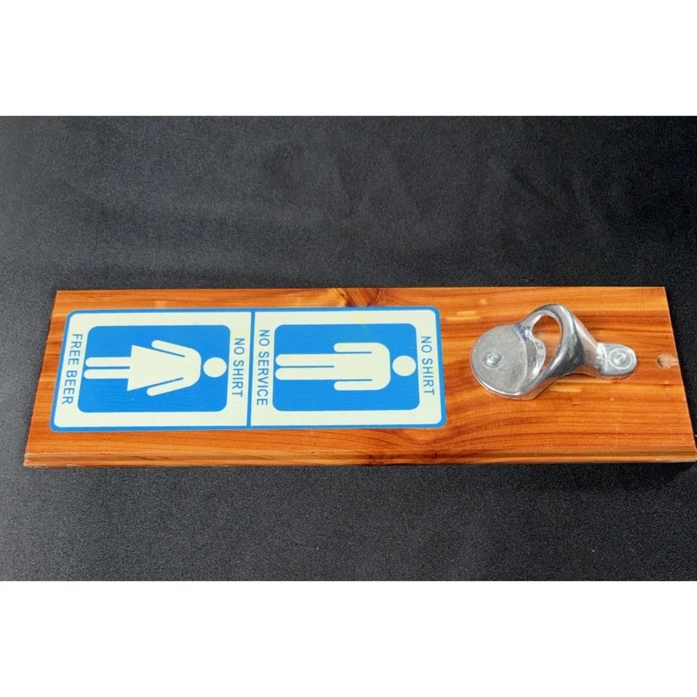 Vintage Novelty Sign With Bottle Opener No Shirt No Service Wood & Metal Opener